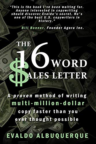 Instantly Improve Your Copywriting & Sales with “The 16-Word Sales Letter” Framework